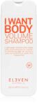 ELEVEN Australia I Want Body Volume Shampoo sampon pentru volum pentru toate tipurile de păr 300 ml