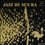 Sun Ra Jazz By Sun Ra, Vol 1 - facethemusic - 22 390 Ft
