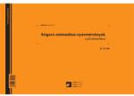  B. 15-46 A4 25 lapos fekvő "Szigorú számadású nyomtatványok nyilvántartása" nyomtatvány (B.15-46) - tintasziget