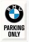 Nostalgic Art Germany Placă metalică 20 x 30 - BMW - Parking Only White - Parcare Doar pentru BMW - pe Alb (307)