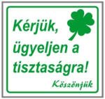 Gungl Dekor Matrica Kérjük ügyeljen a tisztaságra! fehér "A (200 / 190)