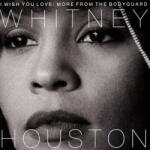 Whitney Houston - I Wish You Love: More From The Bodyguard (CD) (<![CDATA[0889854651428]]>)