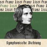 Liszt, Franz Symphonische Dichtung