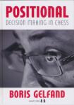 Quality chess Positional Decision Making in Chess by Boris Gelfand