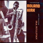 Kirk, Roland Introducing Roland Kirk