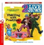 2 Live Jews - Fiddling With Tradition (CD) (894231274824)