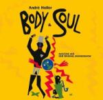 Heller, Andre Body and Soul