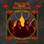 Delirio and the Phantoms Platinum