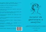 Cotomag Jurnalul de Gestionare a Emotiilor - Descopera Puterea de a-ti Intelege si Gestiona Emotiile / Exercitii Zilnice si Reflectii Profunde / Creeaza O Versiune Mai Buna a Ta / Claritate si Liniste