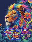 Cotomag Carte de Colorat Animale si Flori - O Carte de Colorat Relaxanta Pentru Adulti si Copii Carte de colorat