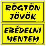 Gungl Dekor Piktogram Rögtön jövök-ebédelni mentem (kétold. tábla) sárga (018/ S) - irodaszerwebaruhaz