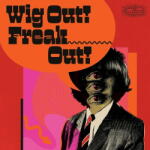 V/A Wig Out! Freak Out! (F