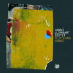 Jaume Llombart Sextet Fluttering Wings