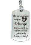R.M. ékszer Olyan Felesége lenne acél medálos kulcstartó (19674RM)