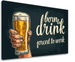  Wall art szöveggel Born to drink