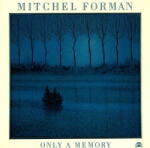 Forman, Mitchel Only A Memory
