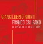 Giangilberto, Monti Franco Califano: Il Pr