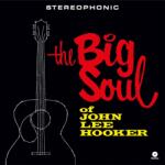 Hooker, John Lee Big Soul of John Lee Hooker