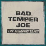 Bad Temper Joe Memphis Tapes