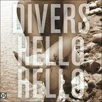 DIVERS Hello Hello