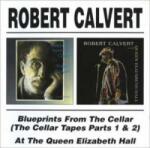 Gonzo Multimedia 2CD Robert Calvert: Blueprints From The Cellar / At The Queen Elizabeth Hall