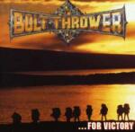 Earache CD Bolt Thrower: . . . For Victory