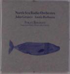 Dark Companion CD North Sea Radio Orchestra: Folly Bololey (Songs From Robert Wyatt's Rock Bottom) LTD | NUM