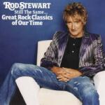 J Records CD Rod Stewart: Still The Same. . . Great Rock Classics Of Our Time