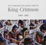 Discipline Global Mobile 2CD King Crimson: The Condensed 21st Century Guide To King Crimson 1969 - 2003