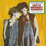 Mercury CD Dexys Midnight Runners: Too-Rye-Ay (As It Should Have Sounded)