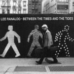Matador CD Lee Ranaldo: Between The Times And The Tides