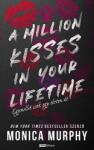 Líra Könyv Zrt Monica Murphy - A Million Kisses in Your Lifetime Egymillió csók egy életen át (9789635802364)