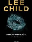 Líra Könyv Zrt Lee Child - Nincs visszaút (9789634526544)