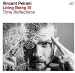 ACT Vincent Peirani - Living Being IV - Time Reflections