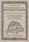 Angelus Bt NEM, NEM, SOHA I-IV. - Isten az igaz ügyet nem hagyja el / DVD