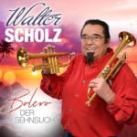 Scholz, Walter Bolero Der Sehnsucht