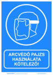  Arcvédő pajzs használata kötelező!
