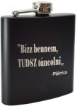 gigastore Gravírozott Bízz bennem tudsz táncolni pálinka flaska : Flaska méret - 7 oz