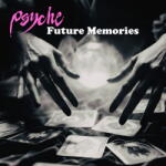 Psyche Future Memories