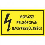  Tábla PVC 160x100, Vigyázz! Felsőpofán nagyfeszültség!