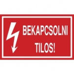  BEKAPCSOLNI TILOS! , PVC 1 mm, 160x100