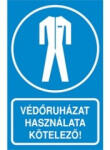  Tábla PVC 160x250 (Védőruházat használata kötelező)