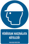  VÉDŐSISAK HASZÁLATA KÖTELEZŐ! , vinil öntapadó, 160x250