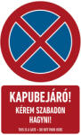  KAPUBEJÁRÓ! KÉREM SZABADON HAGYNI! , PVC 1 mm, 250x400