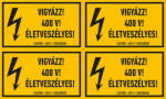  VIGYÁZZ! 400 V! ÉLETVESZÉLYES! , vinil öntapadó, 100x60