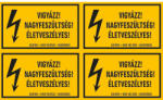  VIGYÁZZ! NAGYFESZÜLTSÉG! ÉLETVESZÉLYES! , vinil öntapadó, 100x60