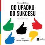 Wielka Litera 4. CD Od upadku do sukcesu Thomas Erikson Audiobook