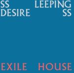 Ssleeping Desiress Exile House