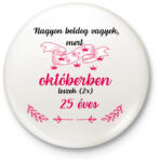 printfashion 50. (225) szülinap okt - Kitűző, hűtőmágnes - Fehér (17742423)