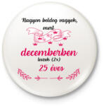 printfashion 50 (225) szülinap dec - Kitűző, hűtőmágnes - Fehér (17817359)